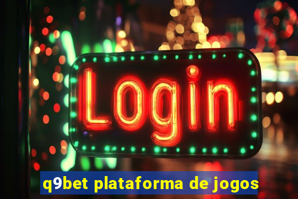 q9bet plataforma de jogos