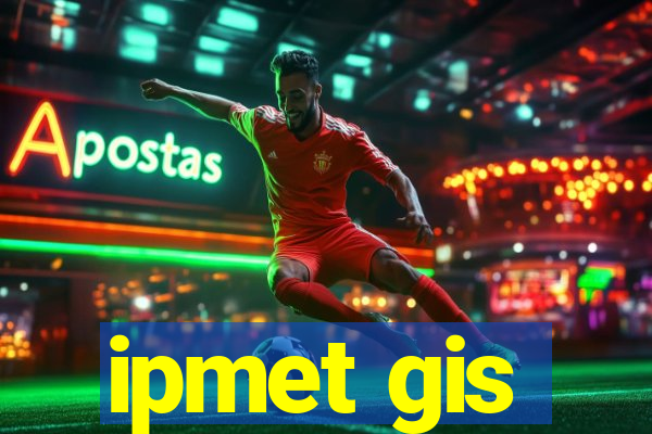 ipmet gis