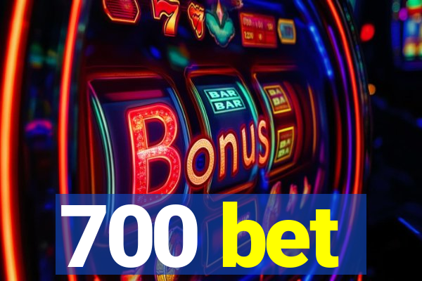 700 bet