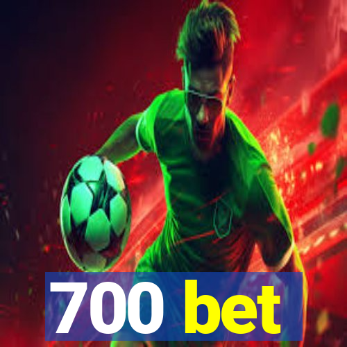 700 bet