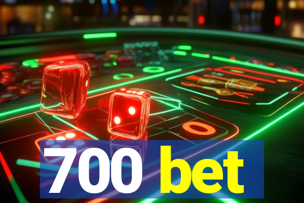 700 bet