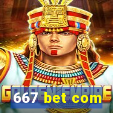 667 bet com