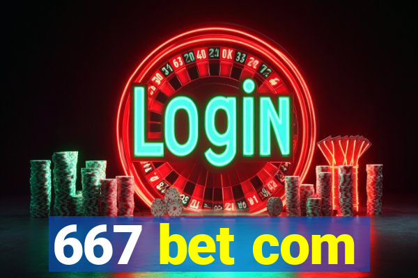 667 bet com