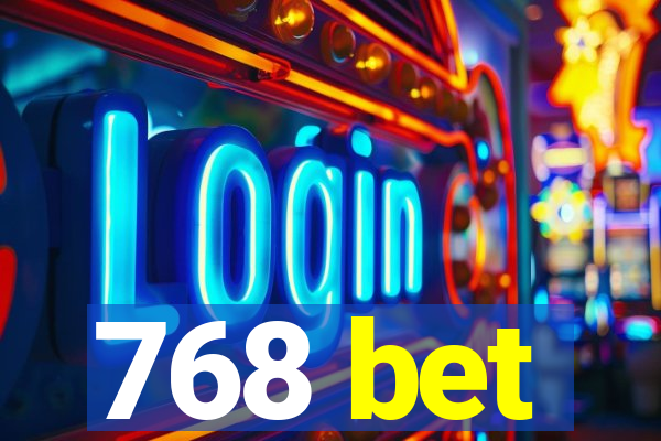 768 bet