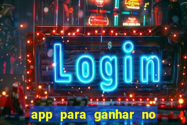 app para ganhar no jogo do tigre