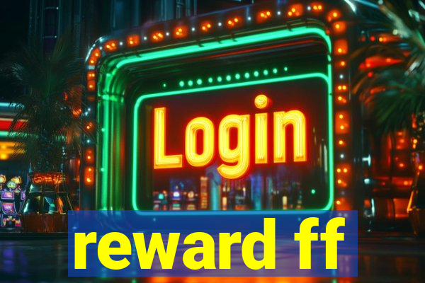 reward ff