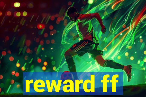 reward ff