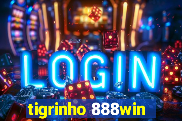 tigrinho 888win