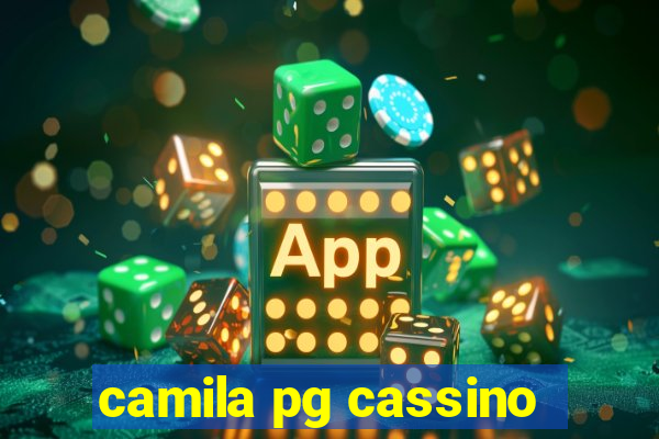 camila pg cassino