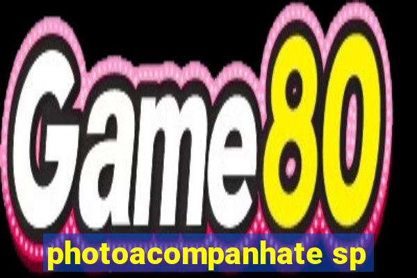 photoacompanhate sp