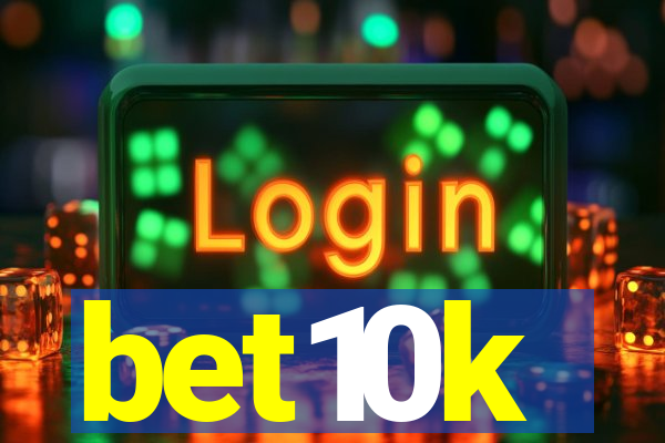 bet10k