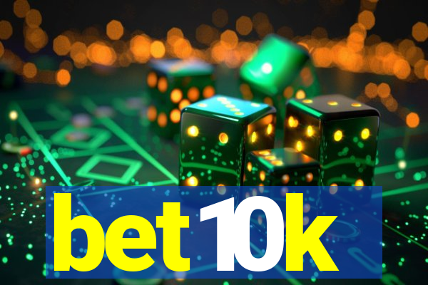 bet10k