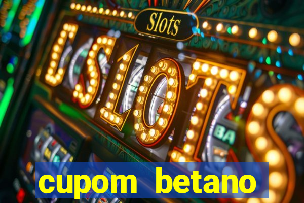 cupom betano rodadas gratis