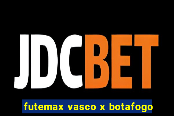 futemax vasco x botafogo