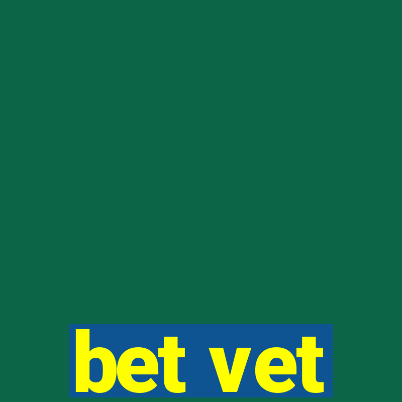 bet vet