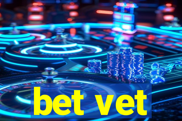 bet vet