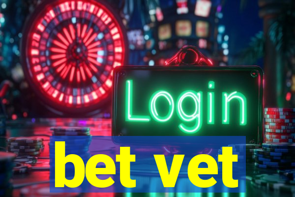 bet vet