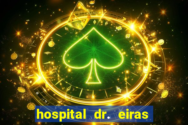 hospital dr. eiras em botafogo