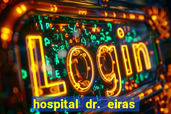 hospital dr. eiras em botafogo