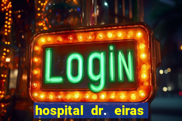 hospital dr. eiras em botafogo