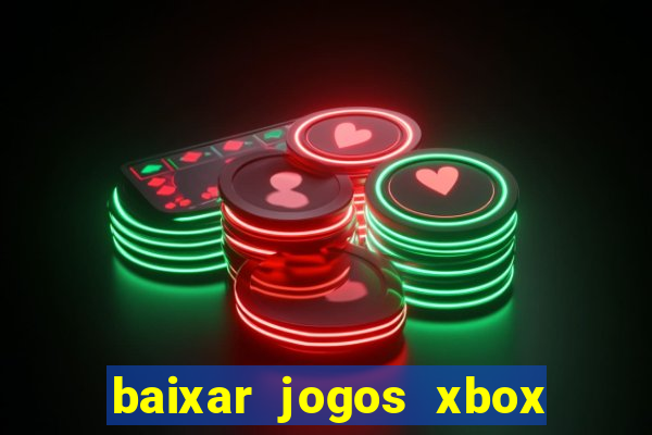 baixar jogos xbox 360 usando utorrent