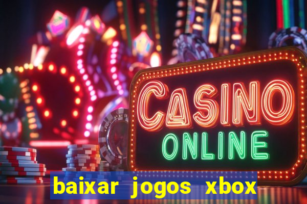 baixar jogos xbox 360 usando utorrent