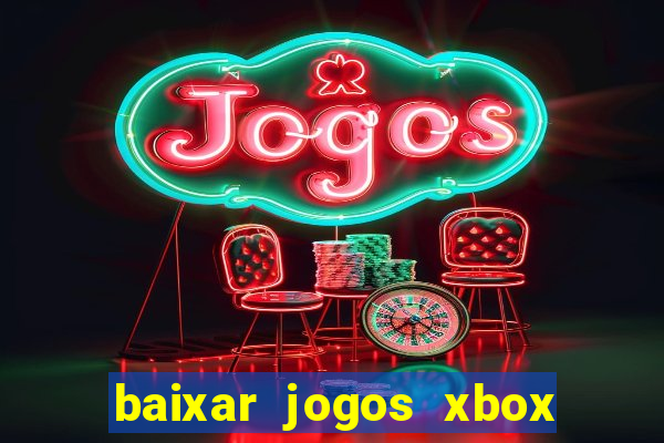 baixar jogos xbox 360 usando utorrent