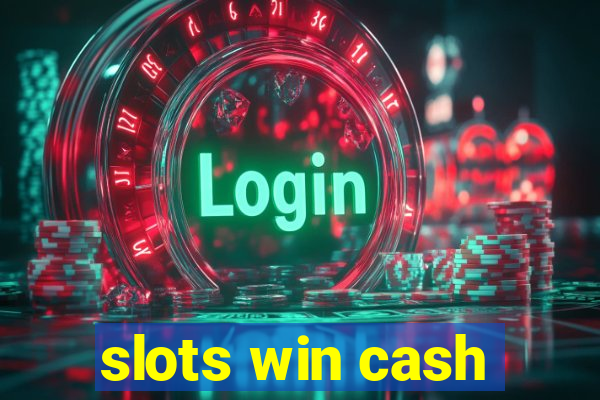 slots win cash