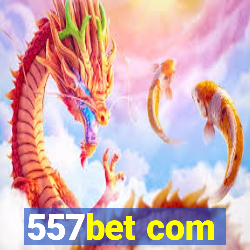 557bet com