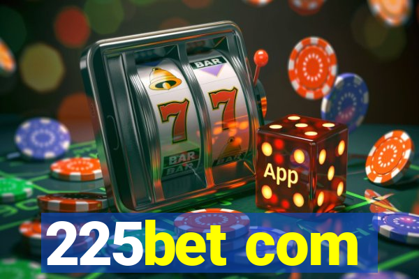 225bet com