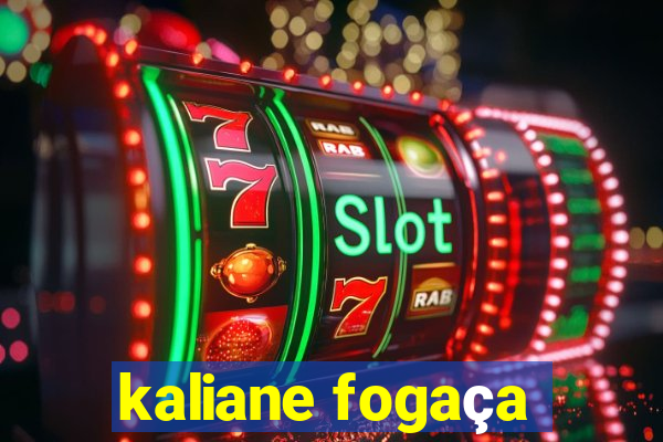 kaliane fogaça