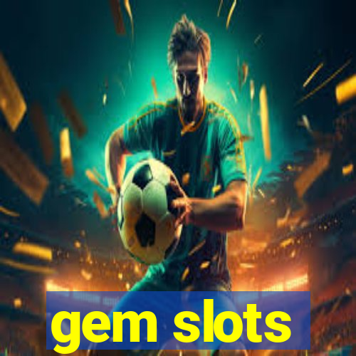 gem slots