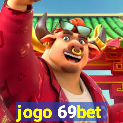 jogo 69bet