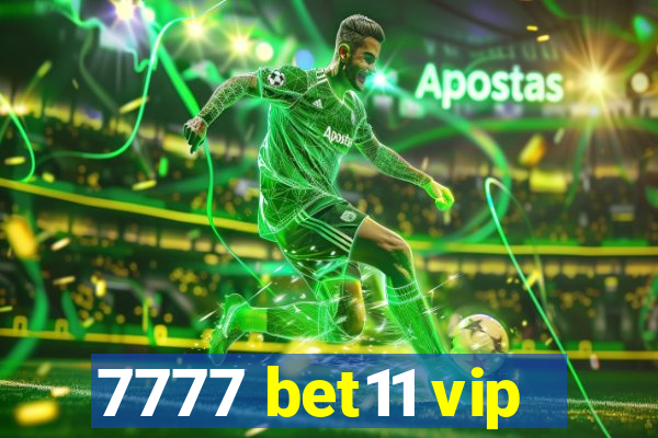 7777 bet11 vip