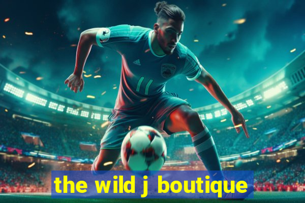 the wild j boutique