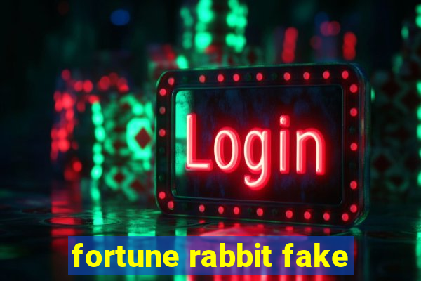 fortune rabbit fake