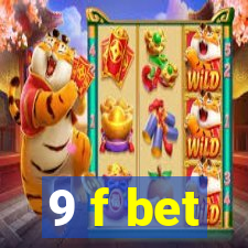 9 f bet