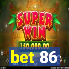 bet 86