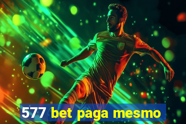 577 bet paga mesmo