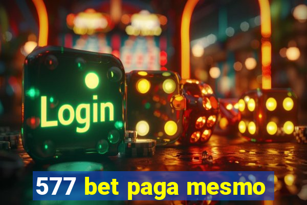 577 bet paga mesmo