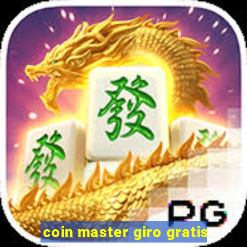 coin master giro gratis