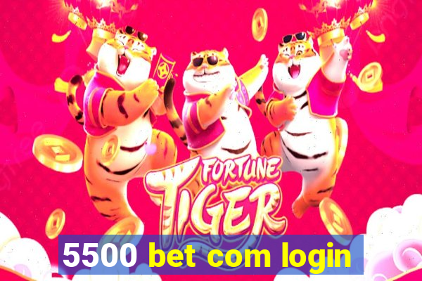 5500 bet com login