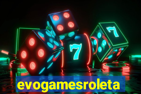 evogamesroleta