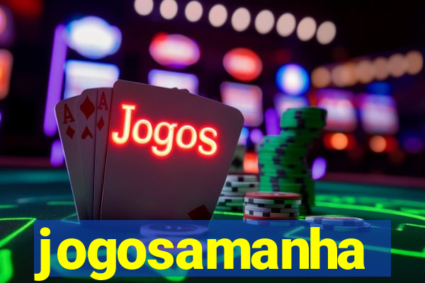 jogosamanha