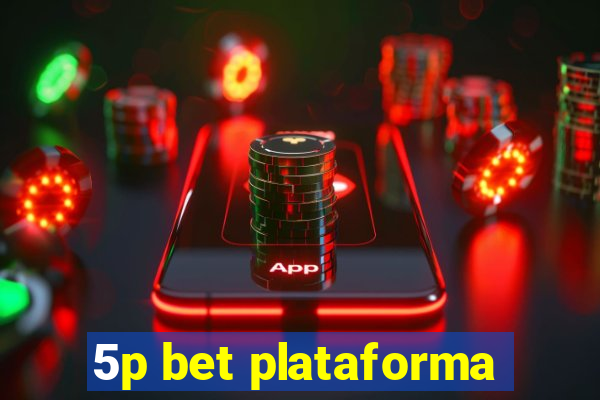 5p bet plataforma