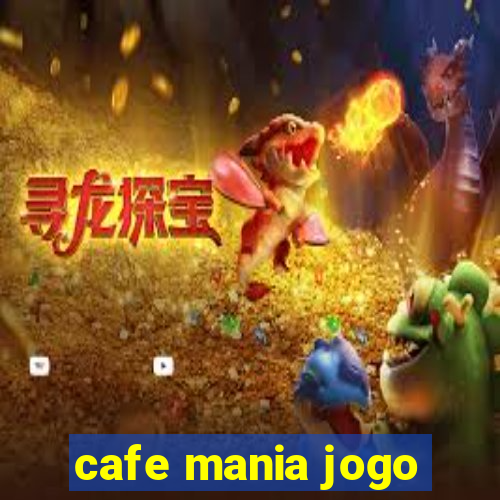 cafe mania jogo