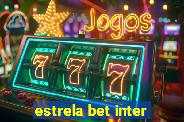 estrela bet inter