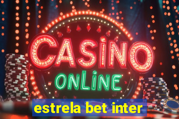 estrela bet inter