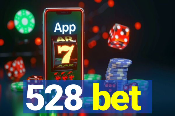 528 bet