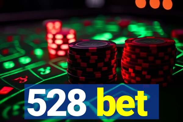 528 bet